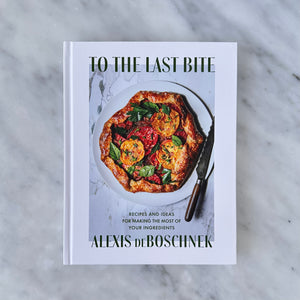 To the Last Bite - Alexis deBoschnek